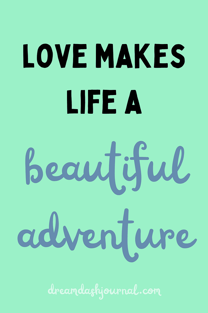 Love Makes Life Beautiful Quotes