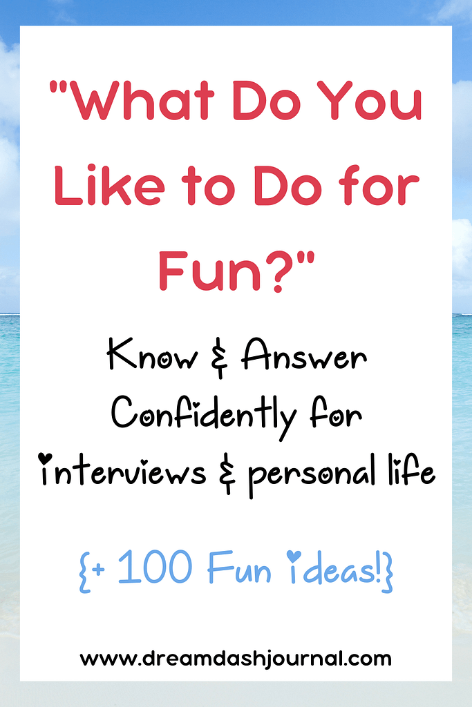 What Do You like to Do for Fun?